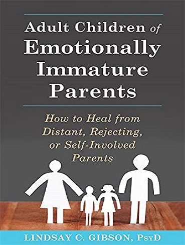 Adult Children of Emotionally Immature Parents فرزندان بالغ والدین نابالغ عاطفی (بدون حذفیات)