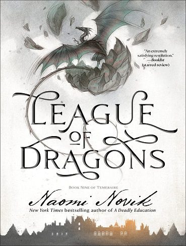 League of Dragons (Temeraire Book 9) لیگ اژدها (بدون حذفیات)
