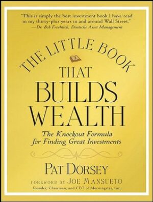 The Little Book That Builds Wealth کتاب کوچکی که ثروت می سازد (بدون حذفیات)