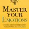 Master Your Emotions (Mastery Series  Book 1) بر احساسات خود مسلط شوید (بدون حذفیات)