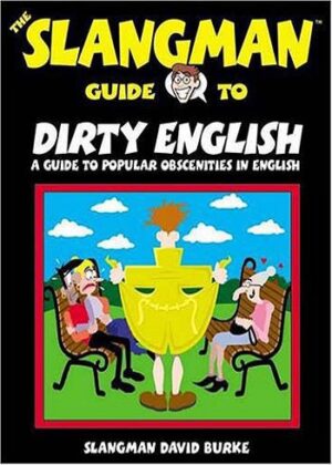 The Slangman Guide to Dirty English کتاب