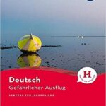 کتاب داستان آلمانی  Gefahrlicher Ausflug
