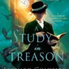 A Study in Treason (The Daughter of Sherlock Holmes Mysteries Book 2) (بدون حذفیات)