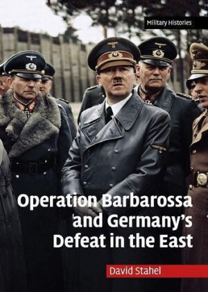 نقد و برسی کتاب لیندسی گودریج: عملیات بارباروسا و شکست آلمان در شرق اثر David Stahel دیوید استاهل