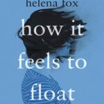 بهترین رمان انگلیسی 2023 کتاب How It Feels to Float شناور شدن چه حسی دارد اثر  Helena Fox هلنا فاکس