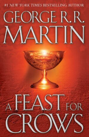 A Feast for Crows A Song of Ice and Fire Book 4