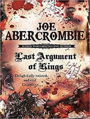 Last Argument Of Kings: Book Three (The First Law) (بدون حذفیات)