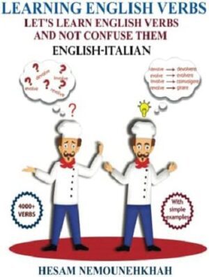 کتاب Learning English Verbs Let’s Learn English Verbs and Not Confuse Them (English-Italian-Persian)