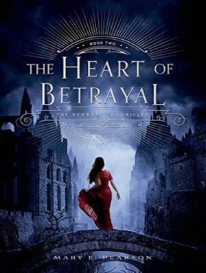 (The Heart of Betrayal (The Remnant Chronicles, Book 2 قلب خیانت (بدون حذفیات)