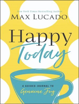 Happy Today: A Guided Journal to Genuine Joy (بدون حذفیات)