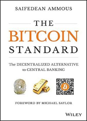 خرید کتاب زبان بیت کوین The Bitcoin Standard: The Decentralized Alternative to Central Banking