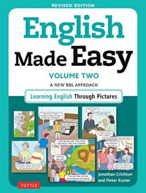 English Made Easy Volume Two: A New ESL Approach: Learning English Through Pictures(رنگی)