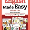 English Made Easy Volume One: A New ESL Approach: Learning English Through Pictures(رنگی)
