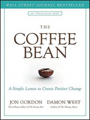 The Coffee Bean: A Simple Lesson to Create Positive Change (بدون حذفیات)
