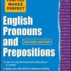 Practice Makes Perfect English Pronouns and Prepositions, Second Edition