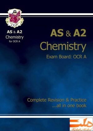 AS/A2 Level Chemistry OCR A Complete Revision & Practice for exams(تمام رنگی)