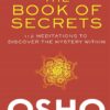 The Book of Secrets: 112 Meditations to Discover the Mystery Within (بدون حذفیات)