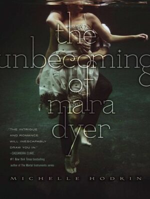 The Unbecoming of Mara Dyer (The Mara Dyer Trilogy Book 1) (بدون حذفیات)