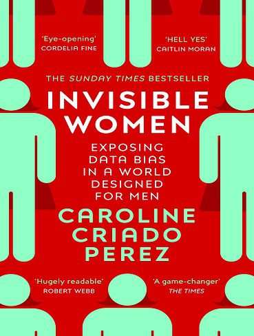 Invisible Women: Exposing Data Bias in a World Designed for Men (بدون حذفیات)