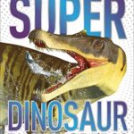 کتاب Super Dinosaur Encyclopedia