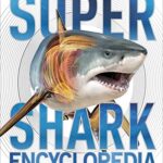 کتاب Super Shark Encyclopedia