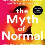 خرید کتاب زبان The Myth of Normal: Trauma, Illness, and Healing in a Toxic Culture