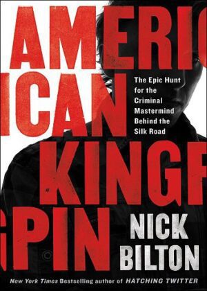 خرید کتاب American Kingpin: The Epic Hunt for the Criminal Mastermind Behind the Silk Road
