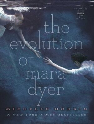 The Evolution of Mara Dyer (The Mara Dyer Trilogy Book 2) (بدون حذفیات)