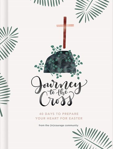 Journey to the Cross: Forty Days to Prepare Your Heart For Easter (بدون حذفیات)