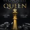 Worship Your Queen (Queen Book 3) ملکه خود را پرستش کنید (بدون حذفیات)