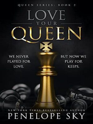 Love Your Queen (Queen Book 2) ملکه خود را دوست داشته باشید (بدون حذفیات)
