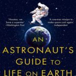 کتاب An Astronaut's Guide to Life on Earth
