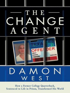 The Change Agent: How a Former College QB Sentenced to Life in Prison Transformed His World (بدون حذفیات)
