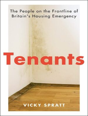 Tenants: The People on the Frontline of Britain's Housing Emergency (بدون حذفیات)