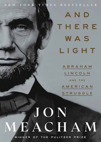 And There Was Light: Abraham Lincoln and the American Struggle (بدون حذفیات)