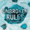 Unbroken Rules (The Rules Series Book 3) قوانین شکست ناپذیر (بدون حذفیات)
