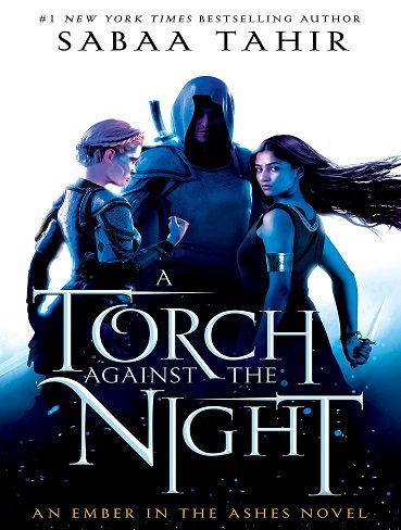 A Torch Against the Night (An Ember in the Ashes Book 2) (بدون حذفیات)