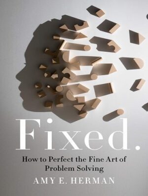 Fixed.: How to Perfect the Fine Art of Problem Solving (بدون حذفیات)