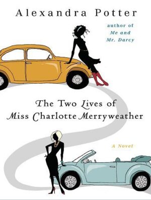 The Two Lives of Miss Charlotte Merryweather دو زندگی خانم شارلوت مری ودر (بدون حذفیات)
