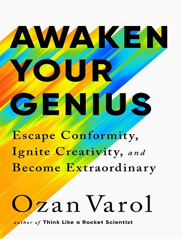 Awaken Your Genius: Escape Conformity, Ignite Creativity, and Become Extraordinary (بدون حذفیات)