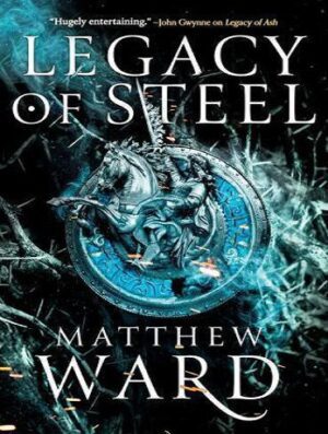 Legacy of Steel (The Legacy Trilogy Book 2) میراث فولاد (بدون حذفیات)