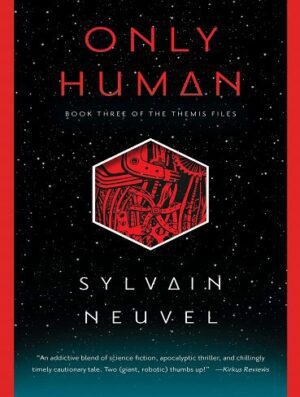 Only Human (The Themis Files Book 3) فقط انسان (بدون حذفیات)