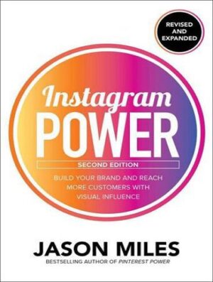 Instagram Power: Build Your Brand and Reach more Customers with Visual Influence (بدون حذفیات)