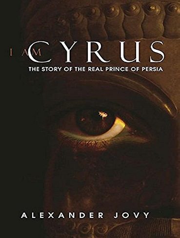 I am Cyrus: The Story of the Real Prince of Persia (بدون حذفیات)