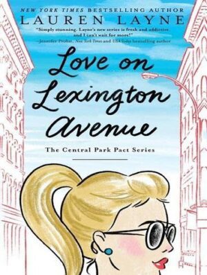 Love on Lexington Avenue (The Central Park Pact Book 2) (بدون حذفیات)
