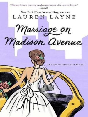 Marriage on Madison Avenue (The Central Park Pact Book 3) (بدون حذفیات)