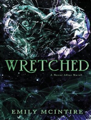 Wretched (Never After Series Book 3) بدبخت (بدون حذفیات)