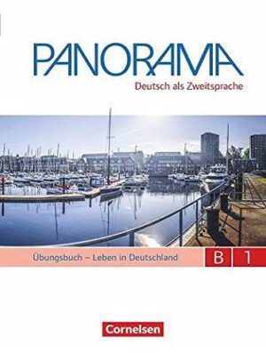Panorama - Deutsch als Fremdsprache - B1: Gesamtband: Übungsbuch DaZ mit Audio-CDs - Leben in Deutschland