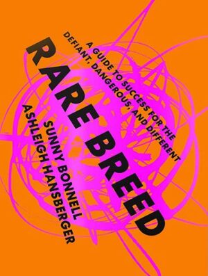 Rare Breed: A Guide to Success for the Defiant, Dangerous, and Different (بدون حذفیات)