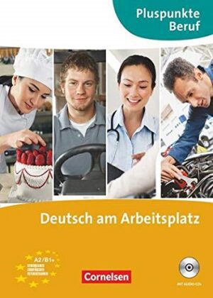 +Deutsch am Arbeitsplatz Pluspunkte Beruf A2-B1